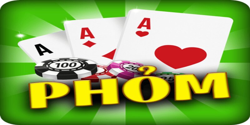 Cách chơi phỏm chi tiết cho người mới